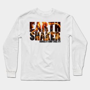 Earthshaker T-Shirt Long Sleeve T-Shirt